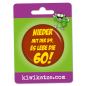 Preview: Ansteckbutton Nieder mit der 59. Es lebe die 60 an Eurolochkarte